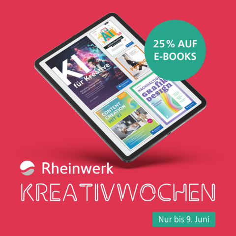 Tablet auf rotem Hintergrund mit fünf Buchcovern. Unten steht der Text: Rheinwerk Kreativwochen, Nur bis 9. Juni. Oben ist ein runder Störer: 25 % auf E-Books