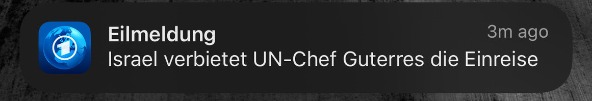 Screenshot von Tagesschau-Eilmeldung: Israel verbietet UN Chef Guterres die Einreise.